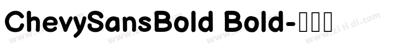 ChevySansBold Bold字体转换